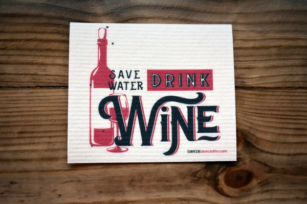 Save Water Drink Wine